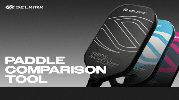 Selkirk's Pickleball Paddle Comparison Tool | Selkirk Sport - We Are ...