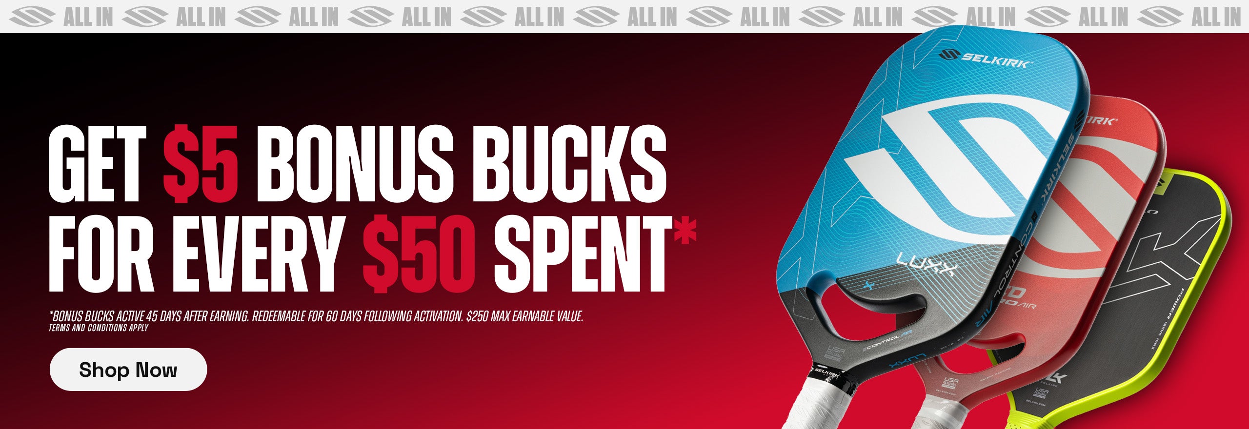 Get $5 bonus bucks for every $50 spent on Selkirk Sport products. Shop Now.